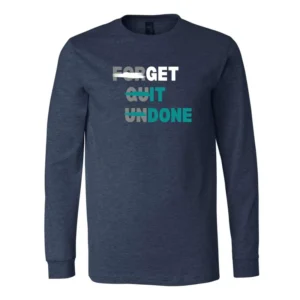 Get it Done Long Sleeves