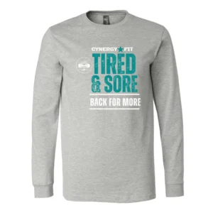 Tired & Sore Long Sleeves
