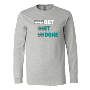 Get it Done Long Sleeves